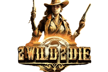2 Wild 2 Die